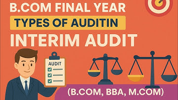 Interim Audit | Advantages and Disadvantage of interim audit| Auditing Bcom final year | Auditing