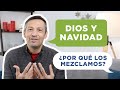 Dios Y La Navidad - ¿Qué Tienen Que Ver? | Rafael Ayala | Transformación Personal