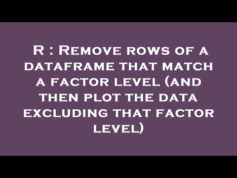 R : Remove rows of a dataframe that match a factor level (and then plot the data excluding that fact
