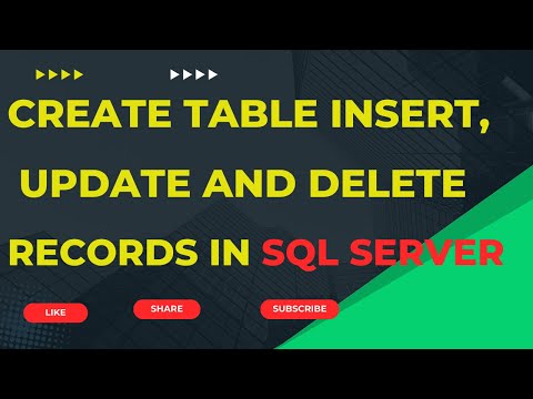 CREATE TABLE INSERT, UPDATE AND DELETE RECORDS IN SQL SERVER - PART 2