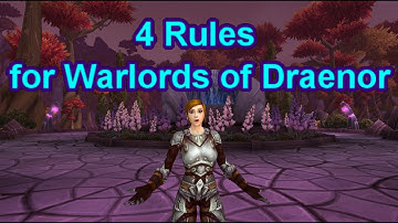 4 Rules for Warlords of Draenor (WoW machinima)