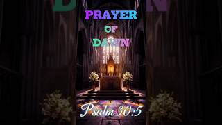 Morning Prayer of (Psalm 30 v 5)