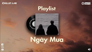 [Playlist] Lan Man, Nắng Có Mang Em Về, Khi Mà, Lâu Dài, Hư Không,... | List Nhạc GenZ Ngày Mưa