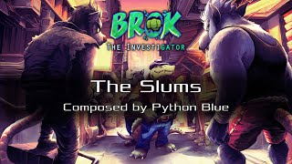 Brok The InvestiGator OST - The Slums