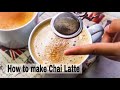 How to make Creamy Chai Latte like Starbucks | Chai in 2 ways
