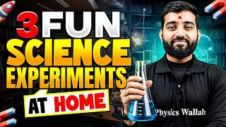 3 Amazing Science Experiments You Can Do at Home || Pw Class 6