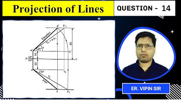 Projection of lines // Questions No. 14 // Engineering Drawing - 1st by Vipin Sir