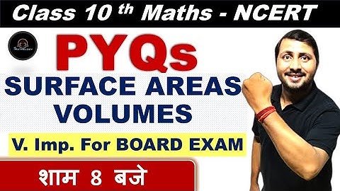 Surface Areas and Volumes Class 10: Top Competency Based Questions | CBSE 10th Maths Ch-13@mathelogy