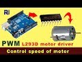 Control Speed and Direction of rotation of DC motor using L293B L293D motor driver with Aarduino PWM