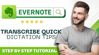 How to Transcribe in Evernote: Quick Dictation Tips in 2026