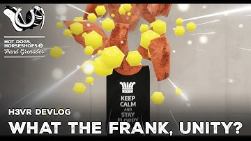 H3VR Early Access Devlog - WHAT THE FRANK, UNITY!?
