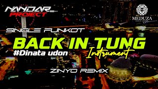 Funkot BACK IN TUNG (Dinata Udon) instrument || By Zinyo remix #funkytone