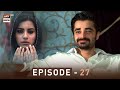 EP.27 - Pyare Afzal | Hamza Ali Abbasi | Ayeza Khan | Sana Javed | ARY Digital