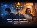 📲 "Is AI Replacing Your Friends?" Online Worlds vs Real Life | Ep. 9 (Part 1) #onlinerelationships