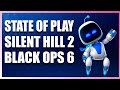 State of play  silent hill  black ops 6   hebdo jv 18