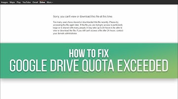 How to FIX Google Drive QUOTA LIMIT