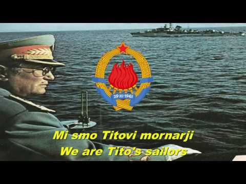 Mi Smo Titovi Mornarji We Are Tito S Sailors Yugoslav Navy Song 
