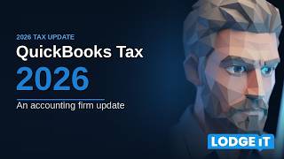 QuickBooks Tax Powered by LodgeiT - 2026 Tax Update