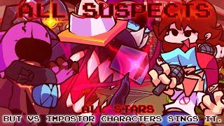 ALL SUSPECTS / All Stars but VS IMPOSTOR Characters sings it. [1K Subs Special]