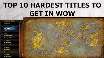 Top 10 most difficult titles to get in WOW