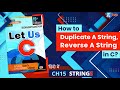 Let Us C Solutions | C Programming | How to get duplicate / reverse of a string in C Language?