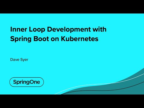 Inner Loop Development with Spring Boot on Kubernetes