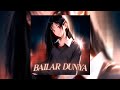 BAILAR DUNYA Super Slowed Reverb Phonklynx Version Remix