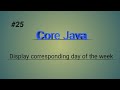 Display corresponding day of the week || core java || #java #programming #code