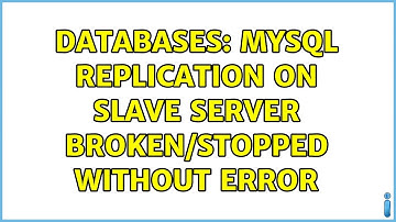 Databases: MySQL replication on slave server Broken/Stopped without error