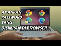Tips Mengamankan Password yang Tersimpan di Chrome dan Microsoft Edge dari Tangan Jahil