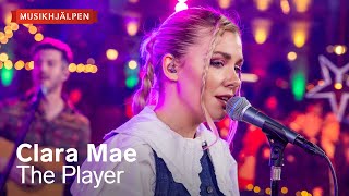 Clara Mae - The Player / Musikhjälpen 2025