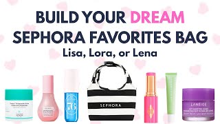 Build Your Dream Sephora Favorites Bag Lisa, Lora, Or Lena