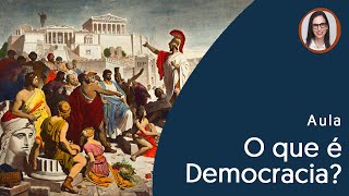 Aula | O que é Democracia?