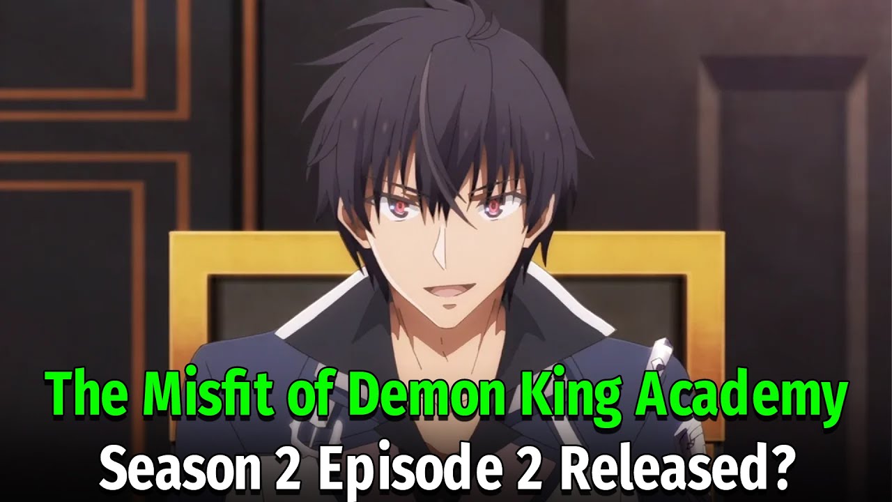 Watch The Misfit of Demon King Academy season 2 episode 2