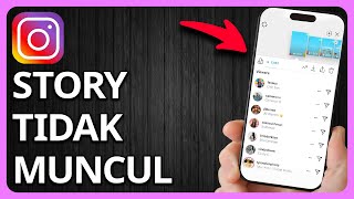 Cara Mengatasi Story Instagram Tidak Muncul | Tampilan Penonton Tidak Ada