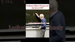 Prof. Gilbert Strang 🔥 Last Lecture on Mit ❤️ ||Age is Just Only A Number 💝 #edits #gilbertstrang