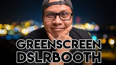 2022 DSLRBooth Tutorial: 1 Light Green Screen Tutorial