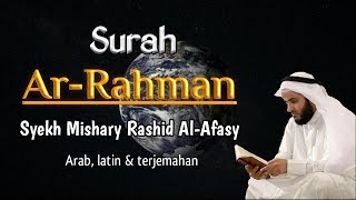 Surah Ar-Rahman teks Arab latin & terjemahan bahasa indonesia | syekh Mishary Rashid Al-Affasy