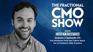 The Minimum Tech and Talent Stack for a Fractional CMO Practice