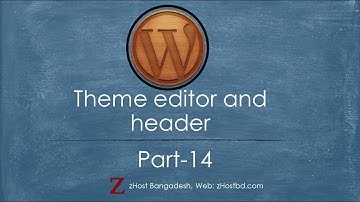 Manage WordPress theme editor and header | WordPress Bangla Tutorial - Part14