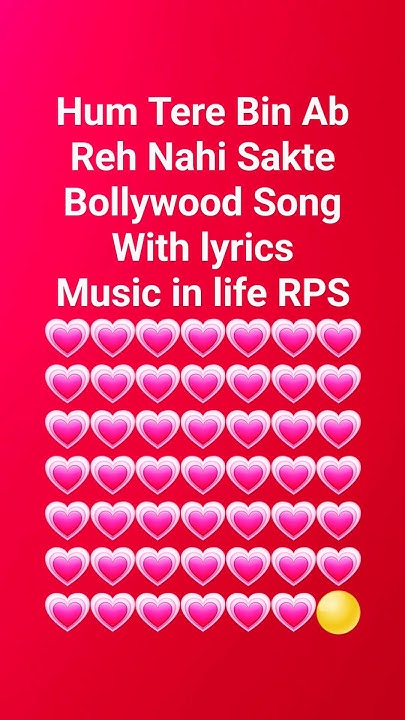Hum Tere Bin Ab Reh Nahin Paate Lyrics Hum Tere Bin Ab Reh Nahi Sakte with lyrics #shorts #short - YouTube