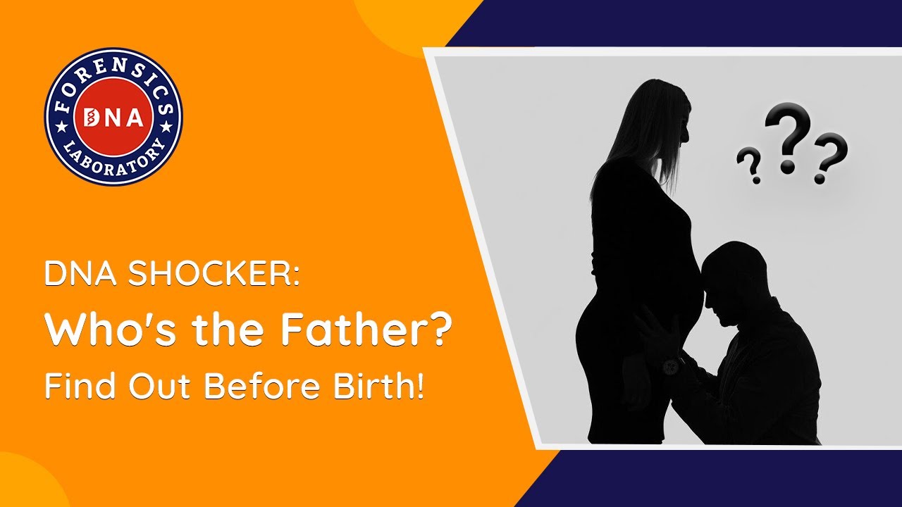 Non-Invasive Prenatal Paternity DNA Testing: Know the Father of Unborn Baby! 