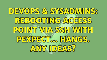 DevOps & SysAdmins: Rebooting access point via SSH with pexpect... hangs. Any ideas?