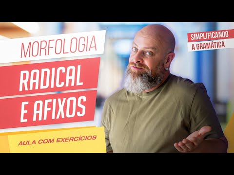 MORFEMAS, RADICAIS e AFIXOS + EXERCÍCIOS RESOLVIDOS