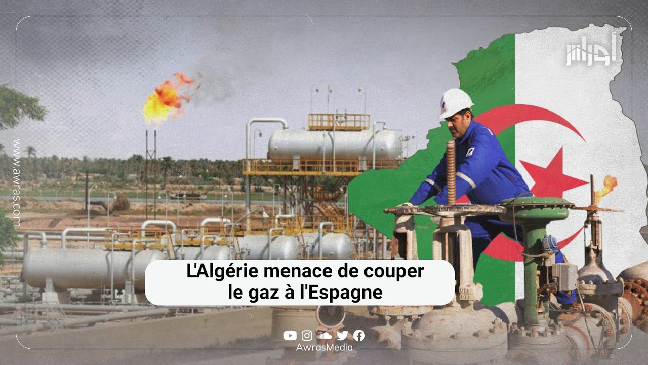 LAlgrie menace de suspendre les fournitures de gaz naturel  lEspagne