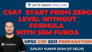 L11: CSAT for 2021 Start from ZERO  without Formula | UPSC CSE/IAS Prelims 2021