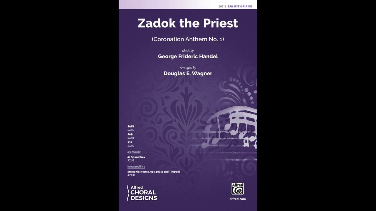 Zadok the Priest (SSA), arr. Douglas E. Wagner – Score & Sound