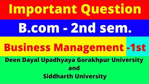 Business Management -1st of B.com 2nd sem. Important Questions For All University