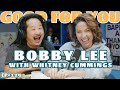 BOBBY LEE | Good For You Podcast with Whitney Cummings | EP#129