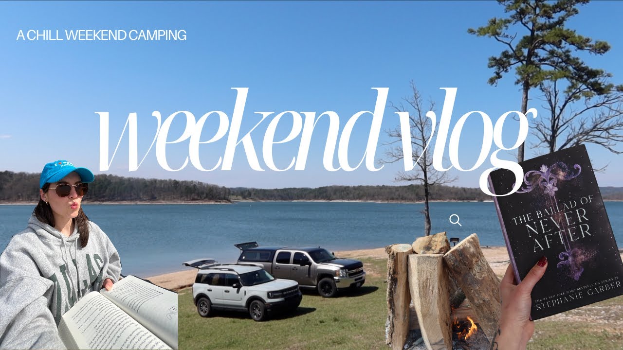 A chill weekend vlog camping  reading the ballad of never after